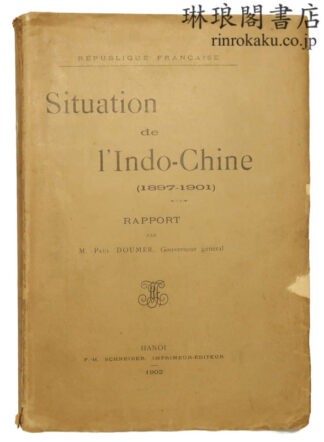 SITUATION DE L’INDO-CHINE (1897-1901)