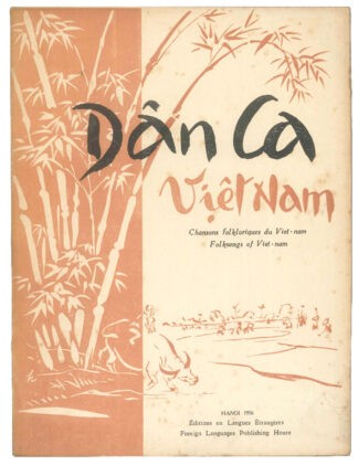 DAN CA VIETNAM ; Chansons Folkloriques du Viet-nam (FolkSongs of Viet-nam)