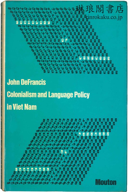 COLONIALISM AND LANGUAGE POLICY IN VIET NAM.